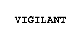 VIGILANT