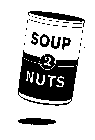 SOUP 2 NUTS