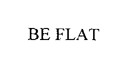 BE FLAT