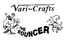 VARI-CRAFTS THE BOUNCER