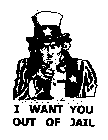 I WANT YOU OUT OF JAIL