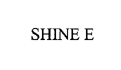 SHINE E