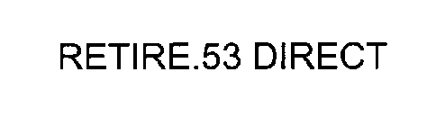 RETIRE.53 DIRECT