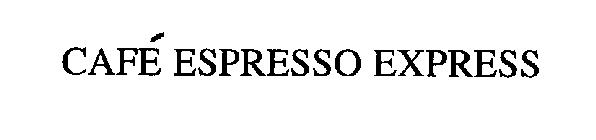 CAFÉ ESPRESSO EXPRESS