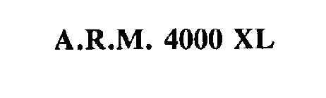 A.R.M. 4000 XL