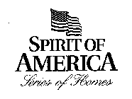 SPIRIT OF AMERICA SERIES OF HOMES