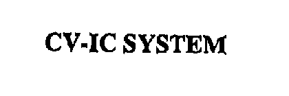 CV-IC SYSTEM