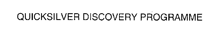 QUICKSILVER DISCOVERY PROGRAMME