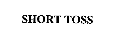 SHORT TOSS