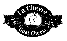 LA CHEVRE GOAT CHEESE NO RBST RENNETLESS ALL NATURAL HANDCRAFTED