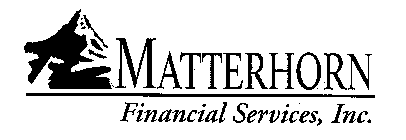 MATTERHORN FINANCIAL SERVICES, INC.