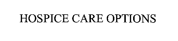 HOSPICE CARE OPTIONS