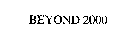 BEYOND 2000