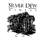 SILVER DEW WINERY