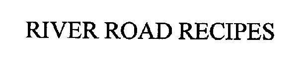 RIVER ROAD RECIPES