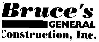 BRUCE'S GENERAL CONSTRUCTION, INC.