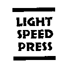 LIGHT SPEED PRESS
