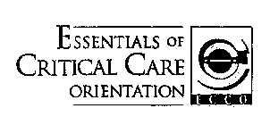 ESSENTIALS OF CRITICAL CARE ORIENTATION ECCO