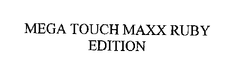 MEGA TOUCH MAXX RUBY EDITION