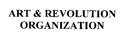 ART & REVOLUTION ORGANIZATION