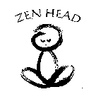 ZEN HEAD
