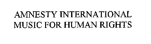 AMNESTY INTERNATIONAL MUSIC FOR HUMAN RIGHTS