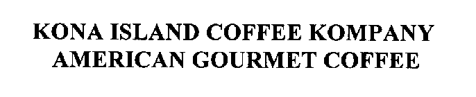 KONA ISLAND COFFEE KOMPANY AMERICAN GOURMET COFFEE