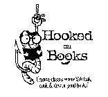 HOOKED ON BOOKS CREATIVE CLASSES WHERE KIDS LOOK, COOK & DEVOUR GOOD BOOKS!