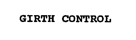 GIRTH CONTROL