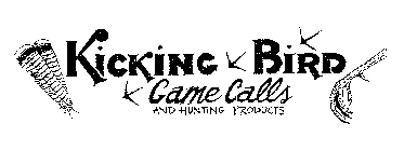 KICKING BIRD GAME CALLS AND HUNTING PRODUCTS