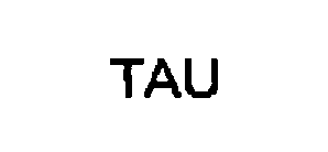 TAU