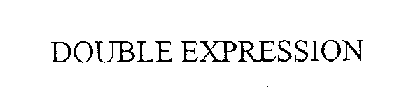 DOUBLE EXPRESSION