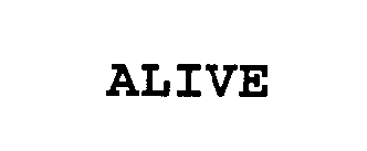 ALIVE