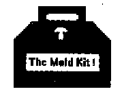 THE MOLD KIT!