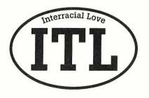 INTERRACIAL ITL LOVE