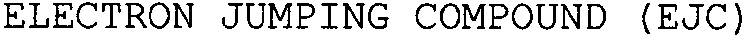 ELECTRON JUMPING COMPOUND (EJC)