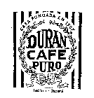 CASA FUNDADA EN 1907 DURAN CAFE PURO HECHO EN PANAMA