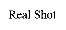 REAL SHOT