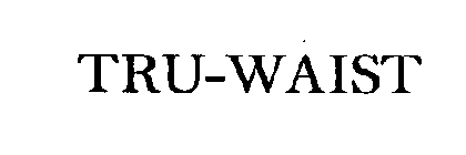 TRU-WAIST