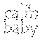 CALM BABY