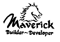 MAVERICK BUILDER-DEVELOPER
