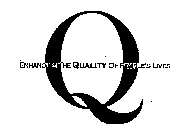 Q ENHANCING THE QUALITY OF PEOPLE'S LIVES