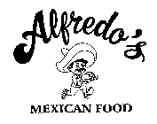 ALFREDO'S MEXICAN FOOD