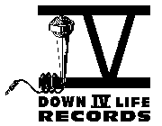 DOWN IV LIFE RECORDS
