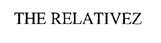 THE RELATIVEZ