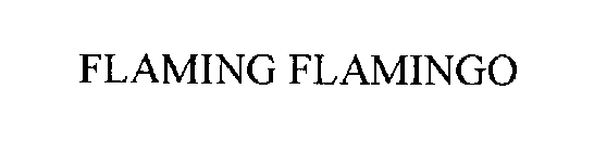 FLAMING FLAMINGO