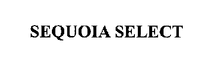 SEQUOIA SELECT