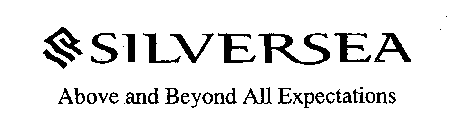 SILVERSEA ABOVE AND BEYOND ALL EXPECTATIONS