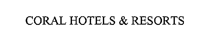 CORAL HOTELS & RESORTS