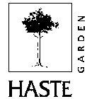 HASTE GARDEN